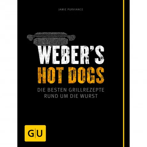 Weber's Hot Dogs Grillbuch Die besten